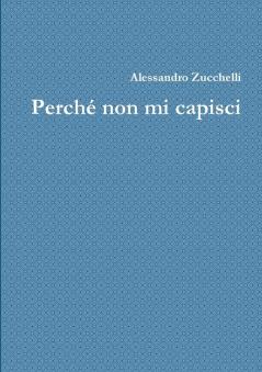 Perché non mi capisci