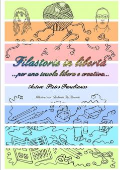 Filastorie in libertà ... per una scuola libera e creativa