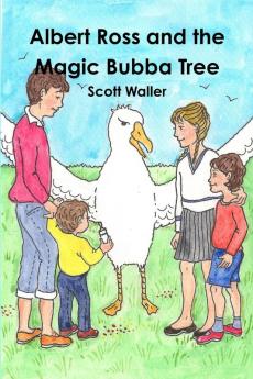 Albert Ross and the Magic Bubba Tree