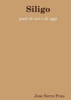 Siligo poeti di ieri e di oggi