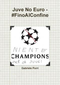 Juve No Euro - #FinoAlConfine