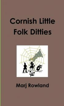 Cornish Little Folk Ditties