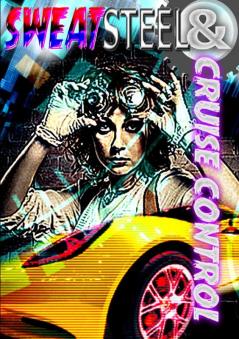 Sweat Steel & Cruise Control