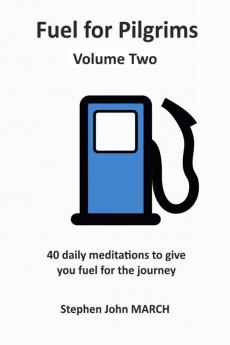 Fuel for Pilgrims (Volume Two)