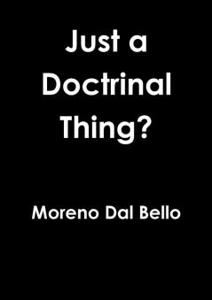 Just a Doctrinal Thing?