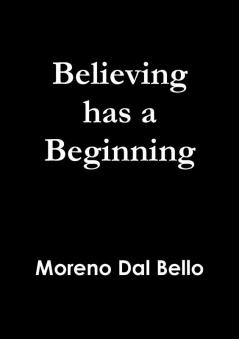 Believing has a Beginning