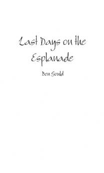 Last Days on the Esplanade