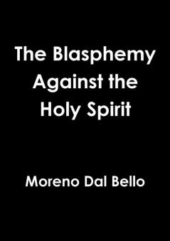 The Blasphemy Against the Holy Spirit