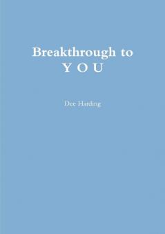 Breakthrough to Y O U