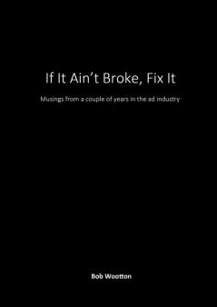 If It Ain't Broke Fix It
