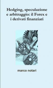 Hedging speculazione e arbitraggio