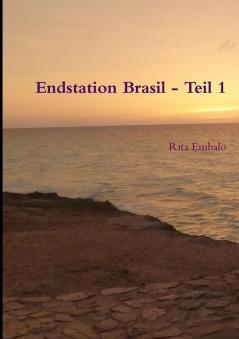 Endstation Brasil - Teil 1