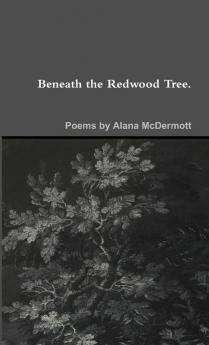 Beneath the Redwood Tree.