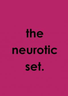 The Neurotic Set