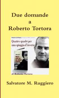 Due domande a Roberto Tortora