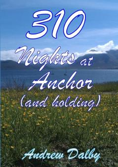 310 Nights at Anchor (and Holding)