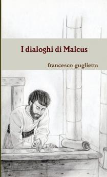 I dialoghi di Malcus