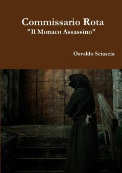 Il Commissario Rota Il Monaco Assassino