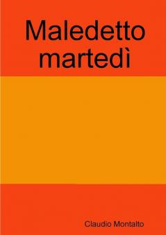 Maledetto martedì
