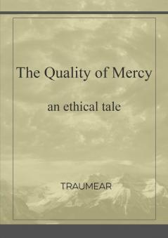 The Quality of Mercy