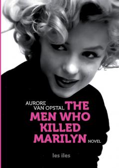 THE MEN WHO KILLED MARILYN