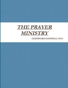 THE PRAYER MINISTRY