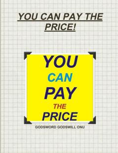 YOU CAN PAY THE PRICE!