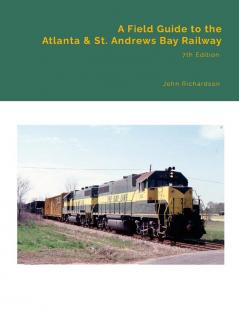 A Field Guide to the Atlanta & St. Andrews Bay Railway