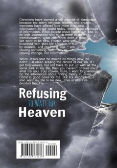 Refusing to Wait for Heaven