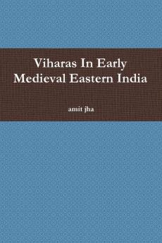 Viharas in Early Medieval Eastern India