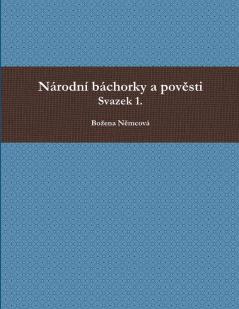 Národní báchorky a pověsti I.