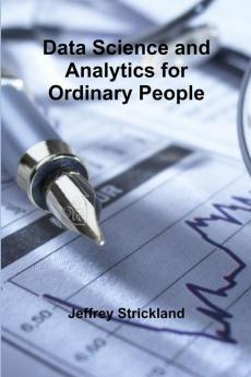 Data Science and Analytics for Ordinary People