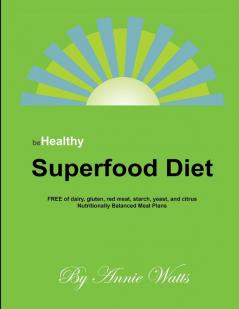 Be Healthy Superfood Diet