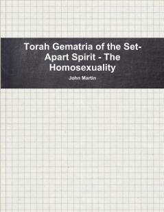 Torah Gematria of the Set-Apart Spirit - The Homosexuality