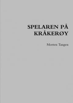 SPELAREN PÅ KRÅKERØY