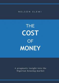 The Cost of Money