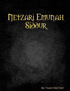 Netzari Emunah Siddur