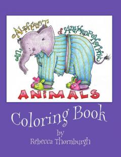 An Alphabet of Anthropomorphic Animals Coloring Book