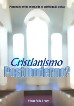 Cristianismo Postmoderno?