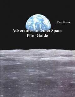 Adventures in Outer Space Film Guide