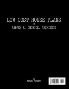 Low Cost House Plans by Andrew A. Chomick Architect