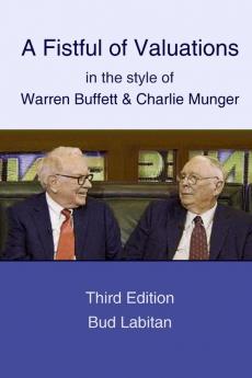 A Fistful of Valuations in the style of Warren Buffett & Charlie Munger  (Third Edition 2015)
