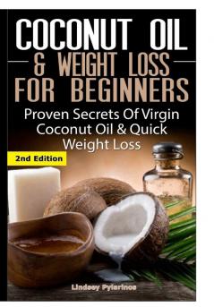 Coconut Oil & Weight Loss for Beginners