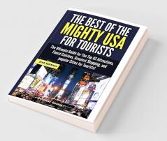 The Best of the Mighty USA for Tourists