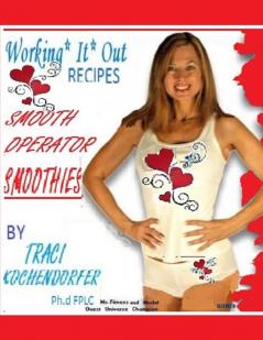 Smooth Operator Smoothies- Working It Out Recipes
