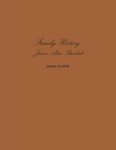Family History          James Alan Burdick