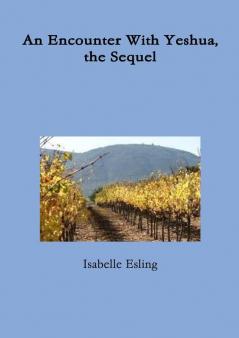 An Encounter With Yeshua the Sequel