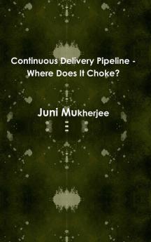 Continuous Delivery Pipeline - Where Does it Choke?