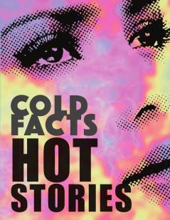 Cold Fact Hot Stories (NEW)