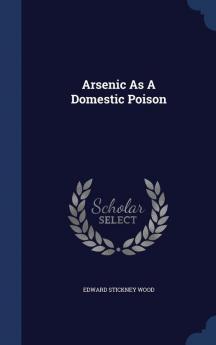 Arsenic as a Domestic Poison